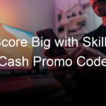 Score Big with Skillz Cash Promo Code
