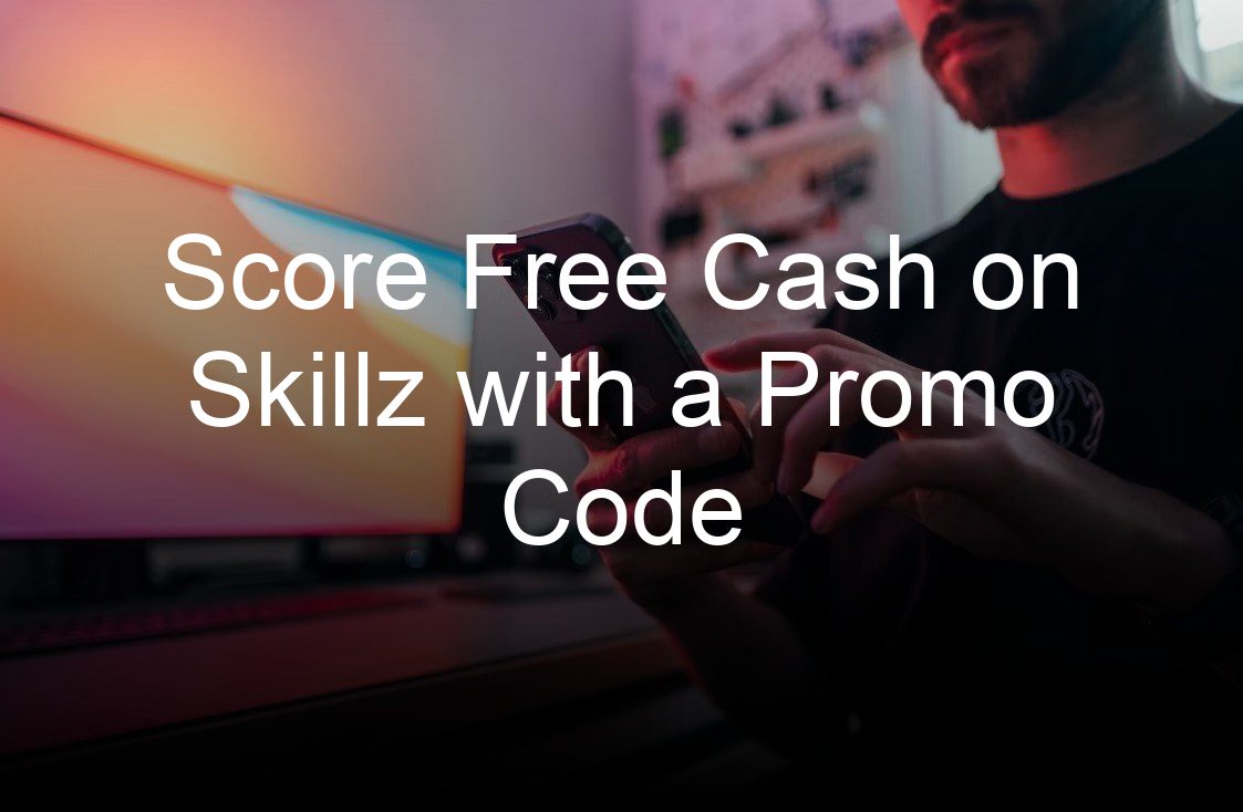score free cash on skillz with a promo code