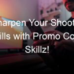Sharpen Your Shooter Skills with Promo Code Skillz!