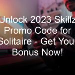 Unlock 2023 Skillz Promo Code for Solitaire - Get Your Bonus Now!