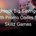 Unlock Big Savings with Promo Codes for Skillz Games