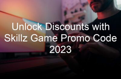 unlock discounts with skillz game promo code
