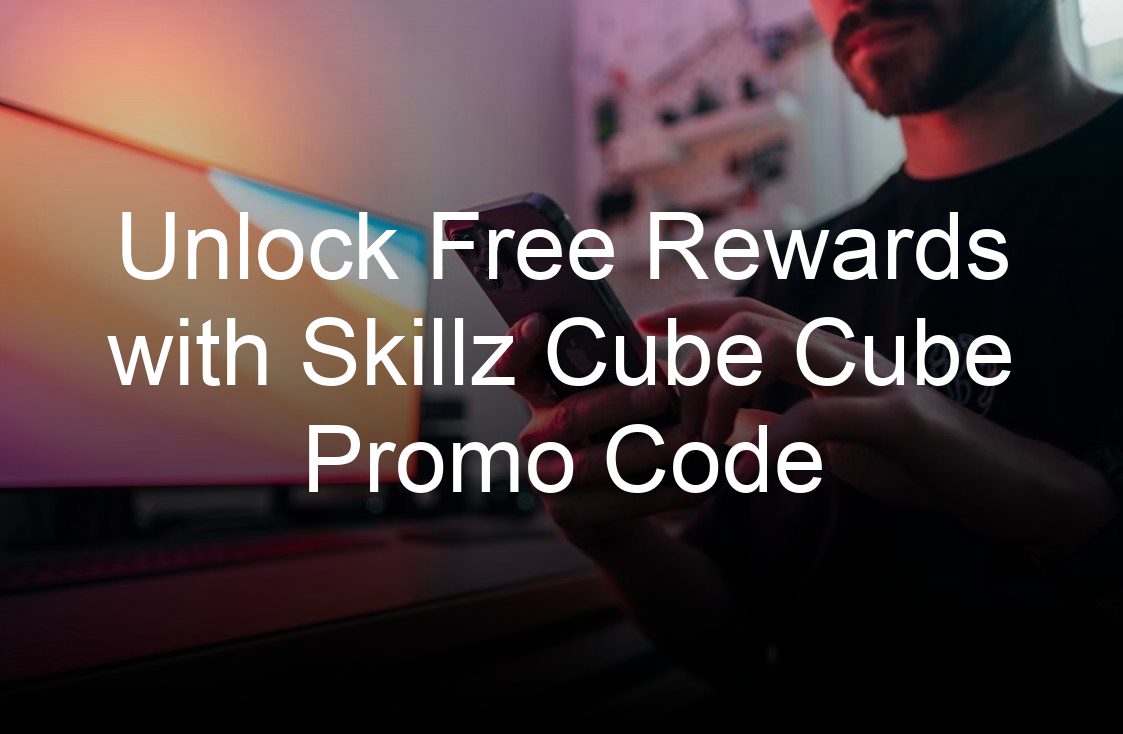 unlock free rewards with skillz cube cube promo code