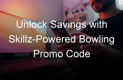 unlock savings with skillz powered bowling promo code