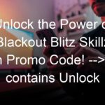 The Power of Blackout Blitz Skillz with Promo Code