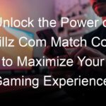 Unlock the Power of Skillz Com Match Code to Maximize Your Gaming Experience.
