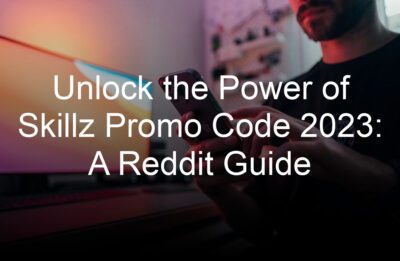 unlock the power of skillz promo code  a reddit guide