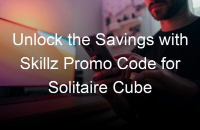 unlock the savings with skillz promo code for solitaire cube