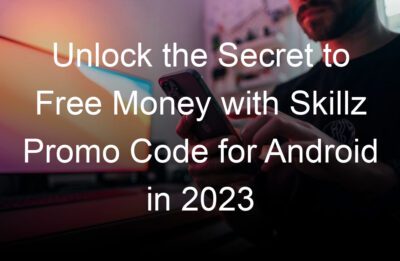 unlock the secret to free money with skillz promo code for android in