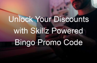 unlock your discounts with skillz powered bingo promo code
