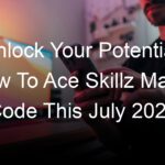 Unlock Your Potential: How To Ace Skillz Match Code This July 2023