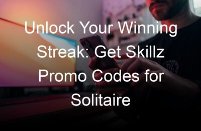 unlock your winning streak get skillz promo codes for solitaire