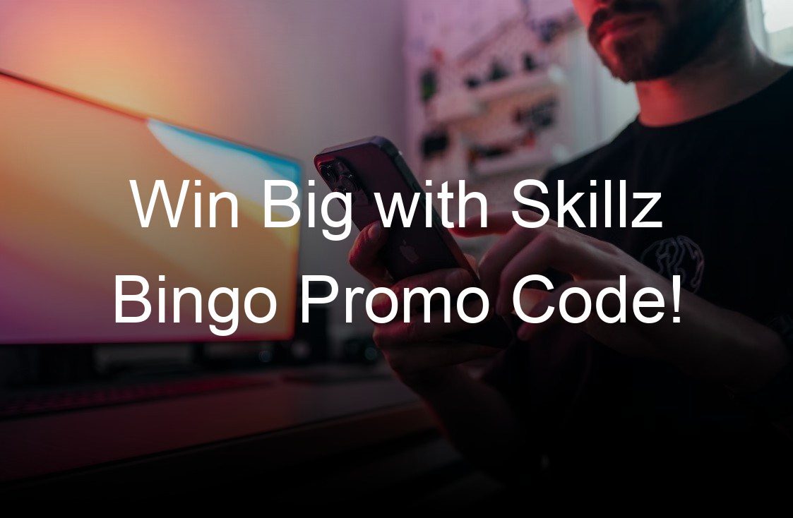 win big with skillz bingo promo code
