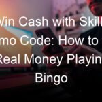 Win Cash with Skillz Promo Code: How to Win Real Money Playing Bingo