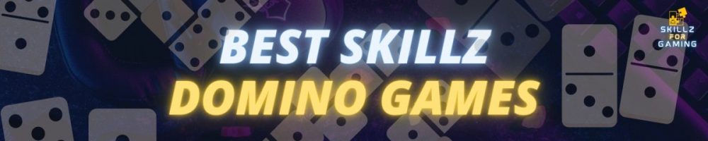Best Skillz Domino Games