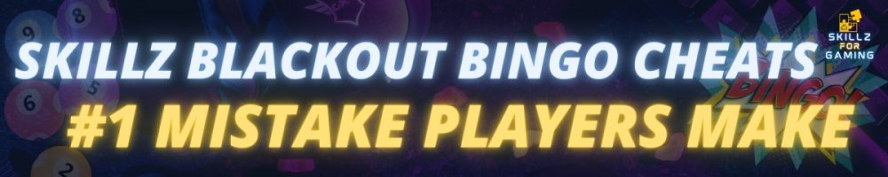 Skillz Blackout Bingo Cheats Mistake Players Make
